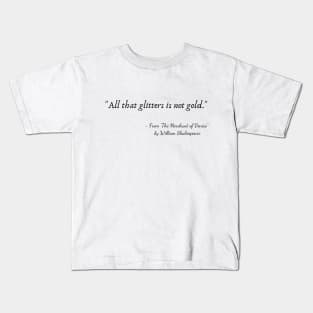 A Quote from "The Merchant of Venice" by William Shakespeare Kids T-Shirt